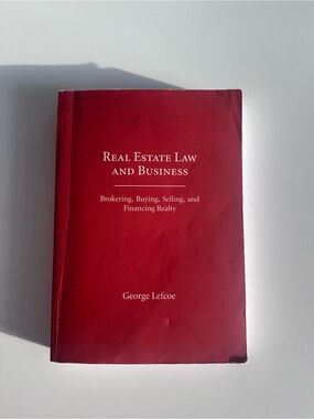 Real Estate Law And Businesses: Brokering, Buying, Selling, and Financing Realty
